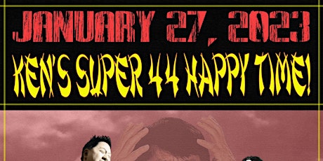 KEN'S SUPER 44 HAPPY TIME (Ken's Birthday Show)