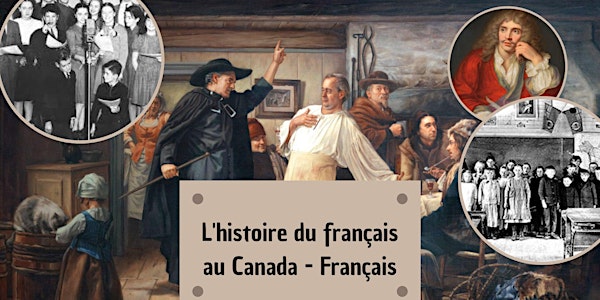 Conférence Zoom - Histoire du français au Canada-Français - 21 décembre 19h