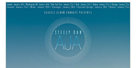 Classic Album Sundays presents Steely Dan - Aja primary image