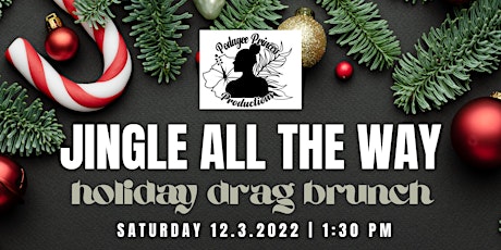 Jingle All The Way - Holiday Drag Brunch