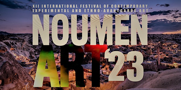 XII International Festival NOUMEN ART - Istanbul-Cappadocia'23