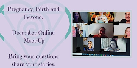 December Online Meet-Up. Birth Stories and Open for Questions.
