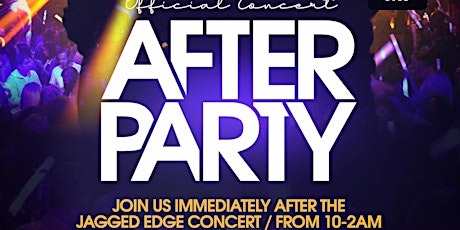 The OFFICIAL AFTER-PARTY for the Jagged Edge concert primary image