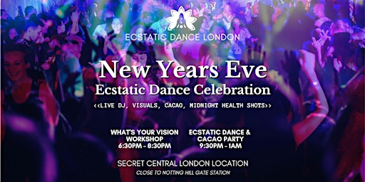 NEW YEARS EVE CELEBRATION with Ecstatic Dance London - Conscious Clubbing