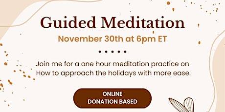Meditation -  "How to approach the holidays with more ease"
