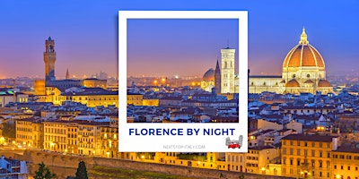 FLORENCE BY NIGHT Virtual Walking Tour – Under the Tuscan Moon
