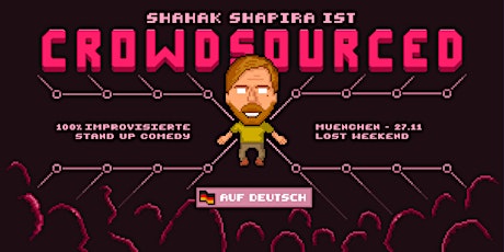 Shahak Shapira - CROWDSOURCED - 100% improvisiert | MÜNCHEN | DEUTSCH