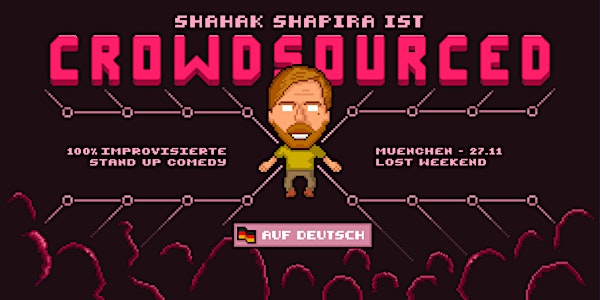 Shahak Shapira - CROWDSOURCED - 100% improvisiert | MÜNCHEN | DEUTSCH