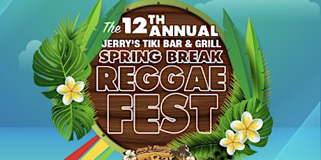 Jerry's Tiki Bar 12th Annual Spring Break Reggae Festival