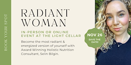 Radiant Woman: Become The Most Radiant Version of Yourself