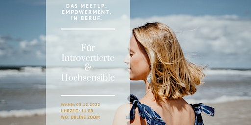 Das Meetup "Empowerment im Beruf für Introvertierte und Hochsensible"