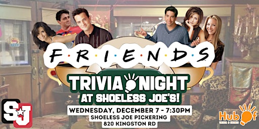FRIENDS Trivia Night - Shoeless Joes (Pickering)