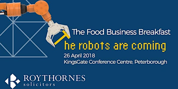 The Food Business Breakfast: The robots are coming