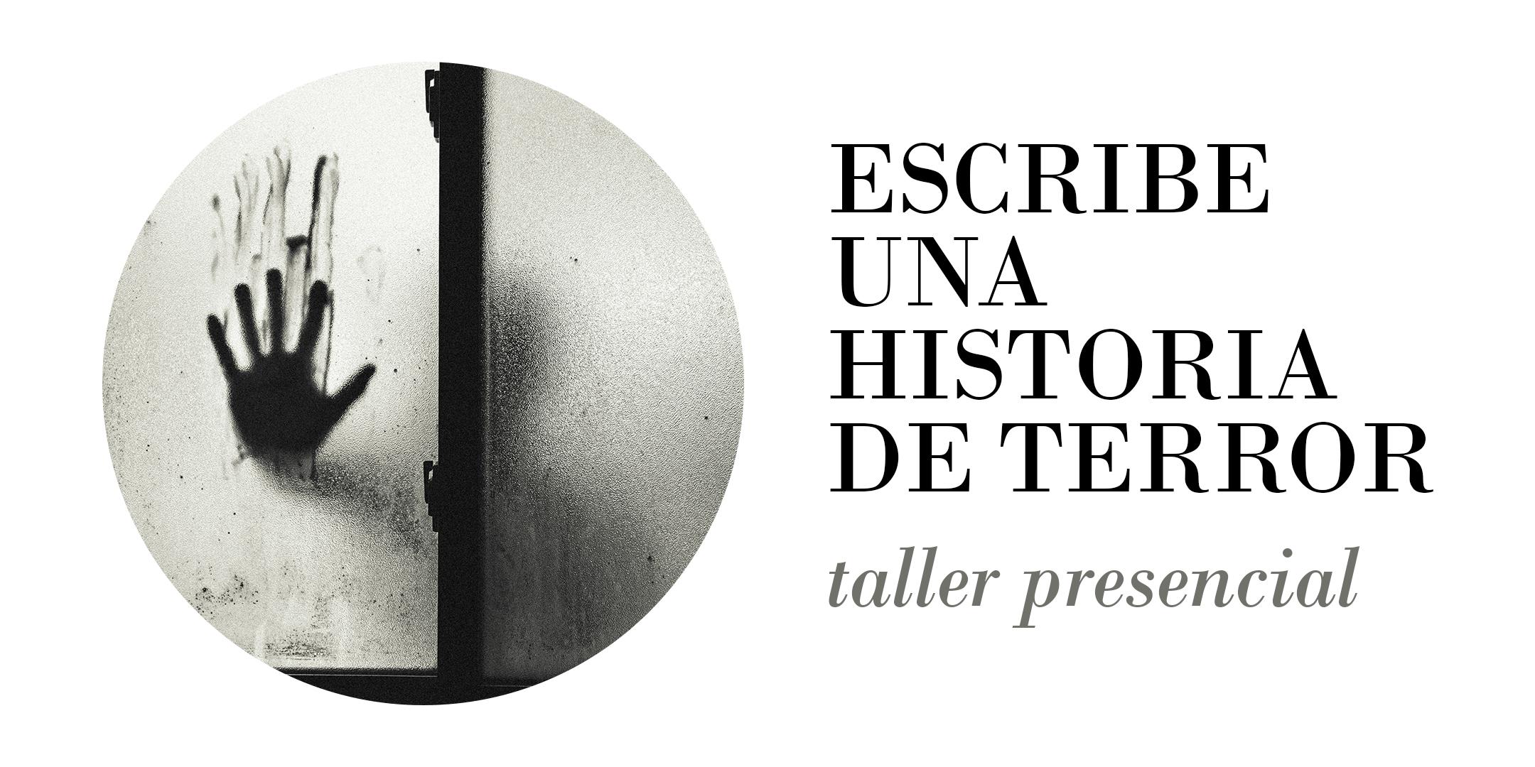 Como Escribir Una Historia De Terror Taller Literario 14 Feb 18