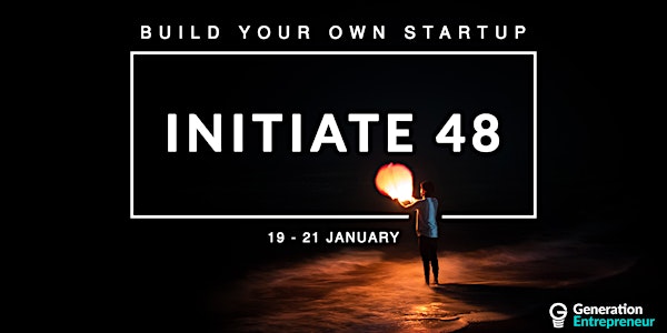 Initiate 48 - Build Your Very Own Startup! (Jan 2018)