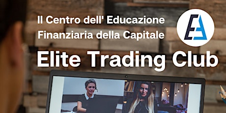Elite Trading Club: Il Centro dell'Educazione Finanziaria della Capitale