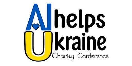AI Help Ukraine - Charity Conference: In-person event