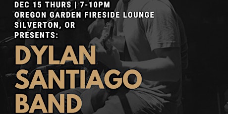 Live Music at Oregon Garden Fireside Lounge with Dylan Santiago