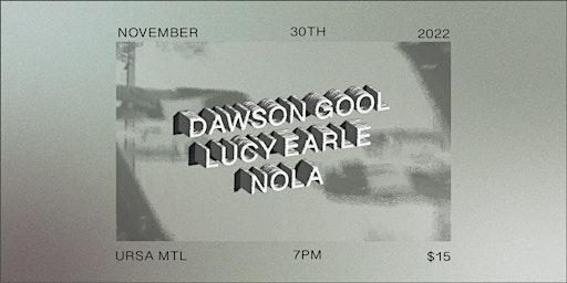 Dawson Gool | Lucy Earle | Nola