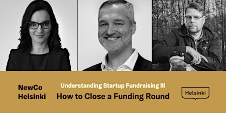 Understanding Startup Fundraising III: How to Close a Funding Round