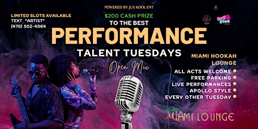 Talent Tuesdays - Open Mic - $200 Cash Prize - Apollo Style!