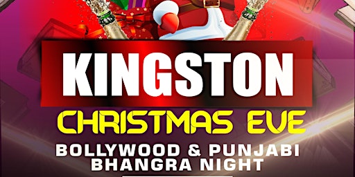 KINGSTON-CHRISTMAS EVE Bollywood & Punjabi Bhangra Night