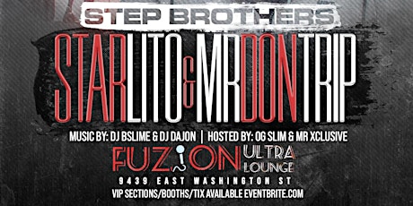 12/3 STEP BROTHERS STARLITO & MR DON TRIP  LIVE AT FUZION!!!