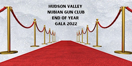 Hudson Valley Nubian Gun Club 2022 End of Year Gala