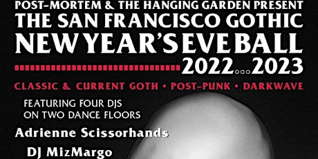 Post-Mortem & The Hanging Garden Present: The SF Gothic New Years Ball