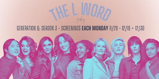 The L Word: Generation Q Season 3 - weekly episode screenings!