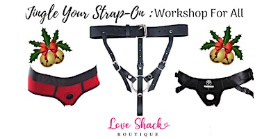 Jingle Your Strap-On : Zoom Workshop for All