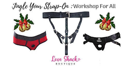 Jingle Your Strap-On : Zoom Workshop for All
