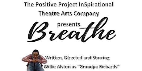 "Breathe", a social conscious stage-play
