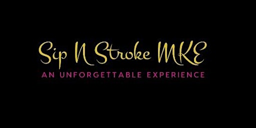Sip N Stroke MKE- Dec 3rd