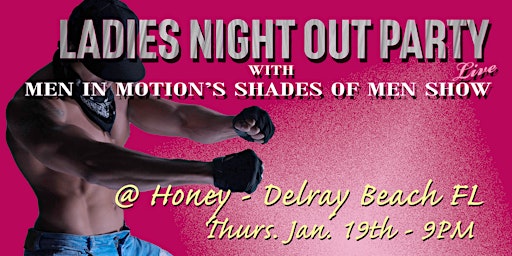 Ladies Night Out with Men in Motion - Delray FL