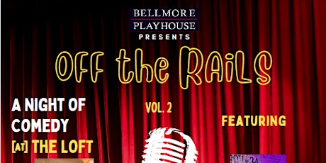Off The Rails Live Comedy Show at The Loft at Bellmore Playhouse