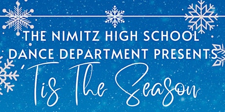 The Nimitz High School Dance Department Presents: 'Tis The Season