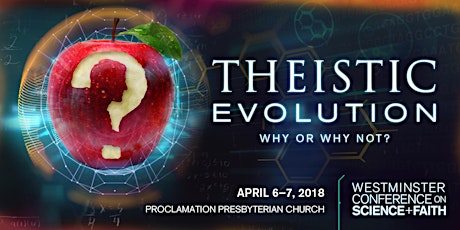 Theistic Evolution: Why or Why Not? primary image