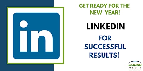 Immagine principale di Getting LinkedIn for Successful Results ! 