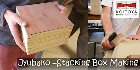 JYUBAKO Making, Stacking Boxes - Koitoya Woodworking Class 2023 primary image