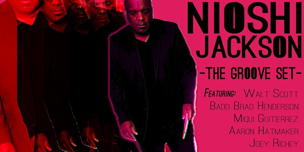 Nioshi Jackson: The Groove Set