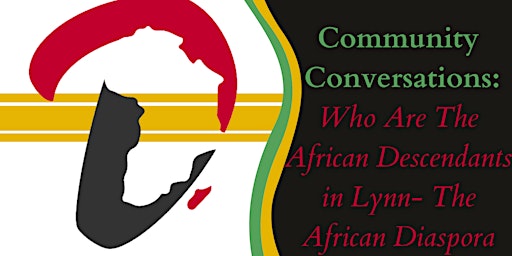 Who are the African Descendants in Lynn- The African Diaspora