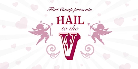 Hail to the V: A Pre-Valentine's Party primary image