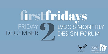 LVDC'S Monthly Design Forum | First Fridays