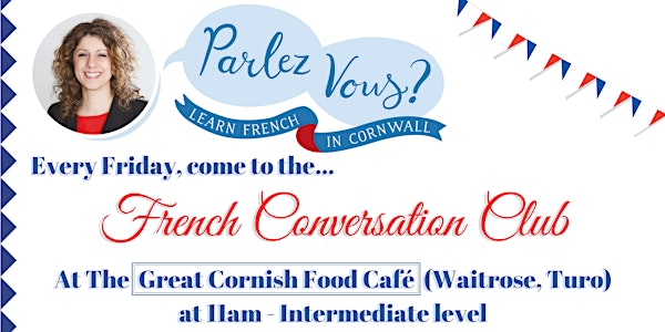 French Fun Conversation Club TRURO (Intermediate)