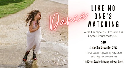 Dance Like No One's Watching + Therapeutic Art Process and Vegan Cake! primary image