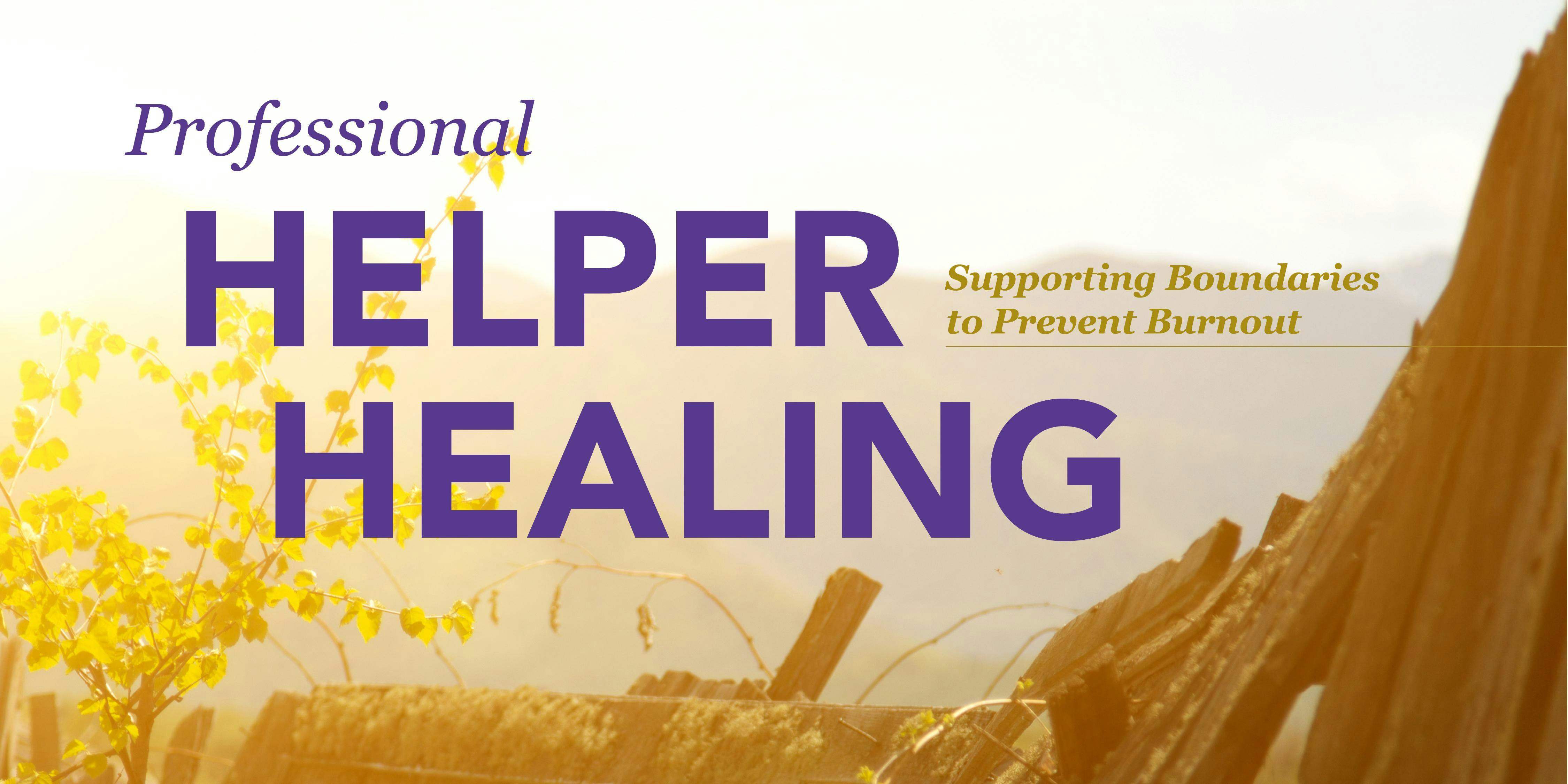 Professional Helper Healing