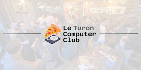 Turon Computer Club #3 - L'afterwork dev à Tours