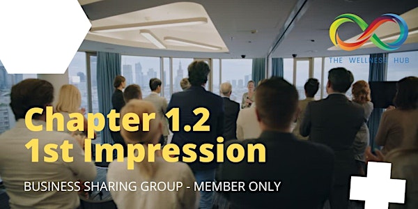 Business Sharing Group - Chapter 1.2 - 1st Impression - Member Only