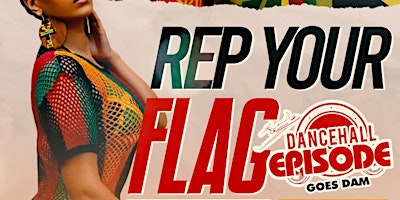 Dancehall Episode presents: Rep ur Flag